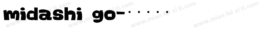 midashi go字体转换